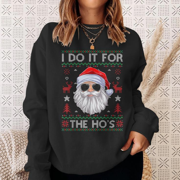 I Do It For The Hos Santa Claus Ugly Christmas Sweater Sweatshirt Gifts for Her