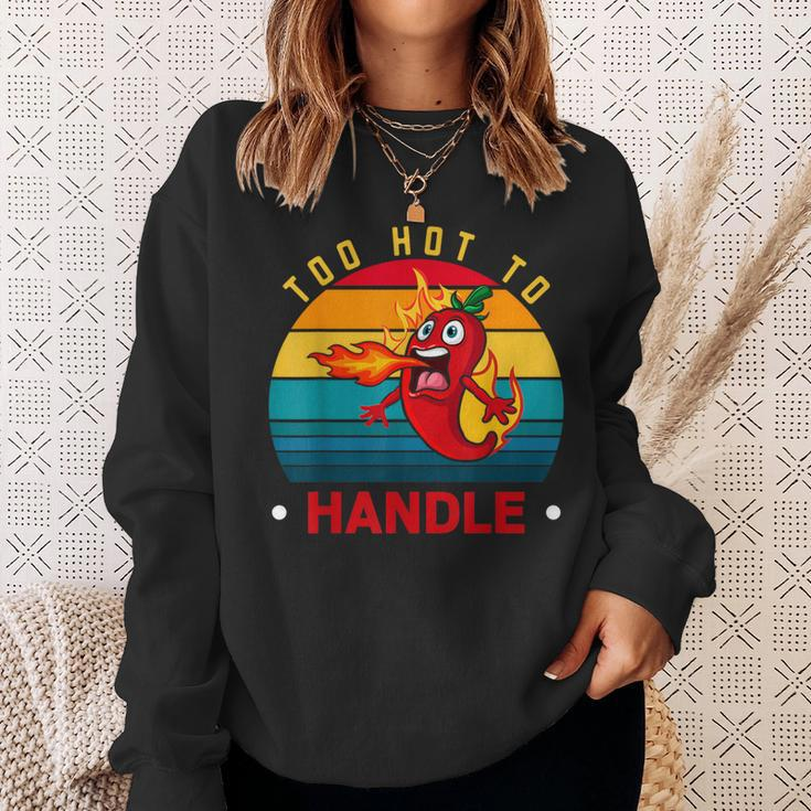 Too Hot To Handle Chili Pepper For Spicy Food Lovers Sweatshirt Gifts for Her