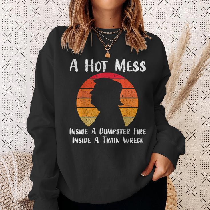 A Hot Mess Inside A Dumpster Fire Inside A Train Wreck Trump Sweatshirt Gifts for Her