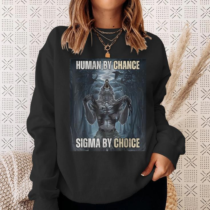 Human By Chance Sigma By Choice Cool Wolf Meme Sweatshirt Gifts for Her
