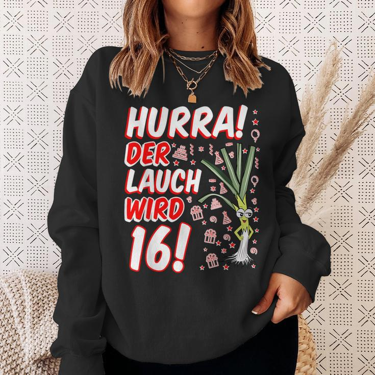 Hurra Der Lauch Wird 16 16Th Birthday 16Th Anniversary Fun Sweatshirt Geschenke für Sie