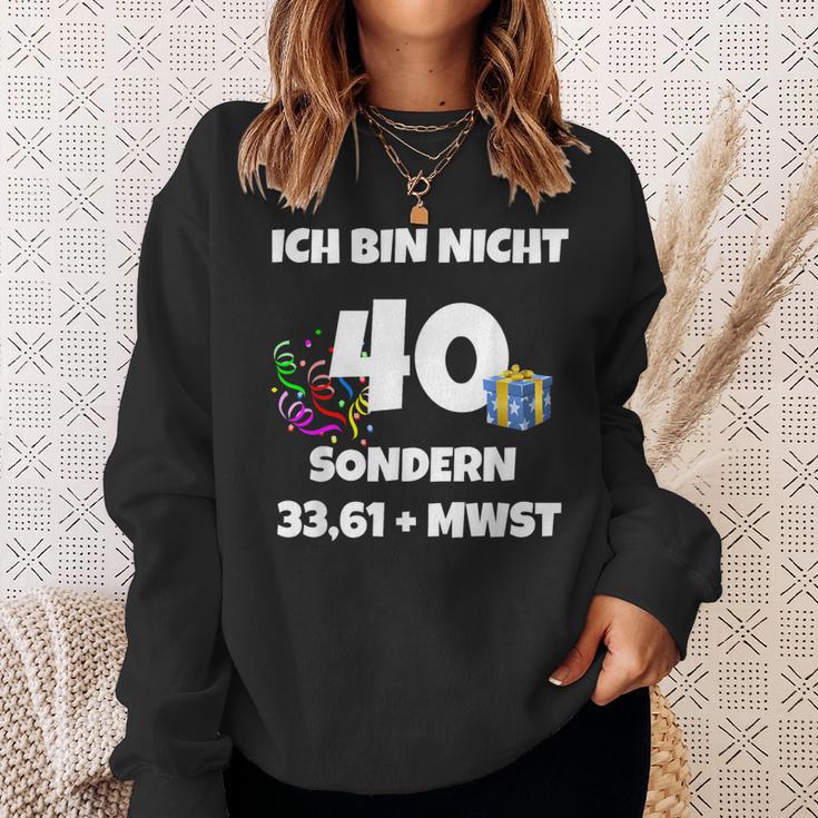 Ich Bin Nicht 40 Aber 3361 Mw Sweatshirt Geschenke für Sie