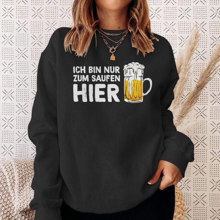 Ich Bin Nur Zum Saufen Hier Party Bier Sauf Slogan Sweatshirt Geschenke für Sie