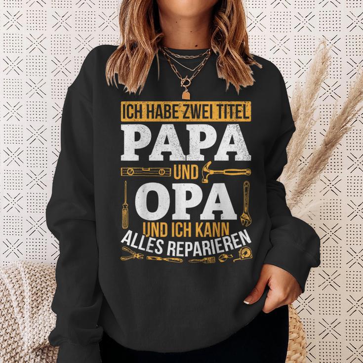 Ich Habe Zwei Titel Papa & Opa Und Ich Kann Alles Reparieren Sweatshirt Geschenke für Sie