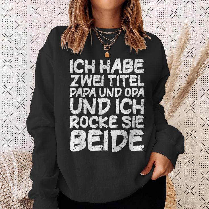 Ich Habe Zwei Titel Papa Und Opa Ich Habe Zwei Titel Papa Und Sweatshirt Geschenke für Sie