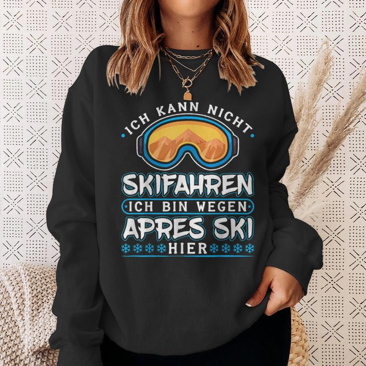 Ich Kann Nicht Skifahren Ich Bin Wegen Apres Ski Hier Sweatshirt Geschenke für Sie