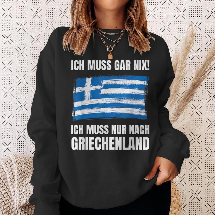 Ich Muss Gar Nix Ich Muss Nur Nach Greece Sweatshirt Geschenke für Sie