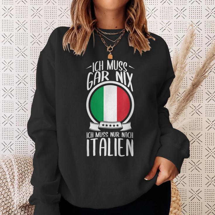 Ich Muss Nur Nach Italien Urlaub Sweatshirt Geschenke für Sie