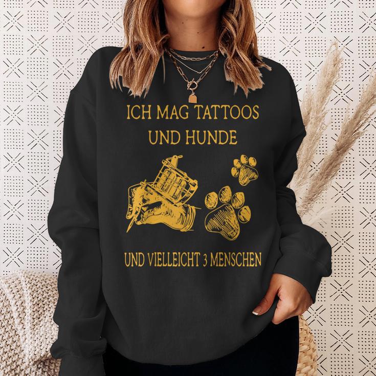 Ich Much Tattoos And Dogs Sweatshirt Geschenke für Sie