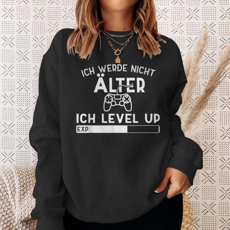 Ich Werde Nicht Älter Ich Level Up Gaming Sweatshirt Geschenke für Sie