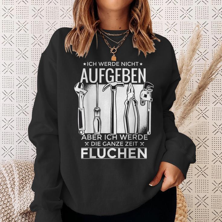 Ich Werde Nicht Aufgeben Sondern Fluchen Sweatshirt für Hartnäckige Geschenke für Sie