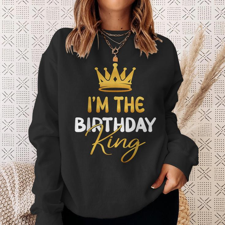 I'm The Birthday King Bday Party Idea For Him Sweatshirt Gifts for Her