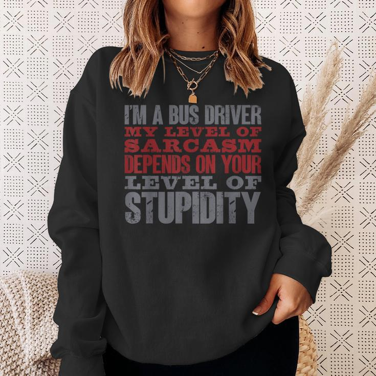 I'm A Bus Driver My Level Of Sarcasm School Bus Operator Sweatshirt Gifts for Her