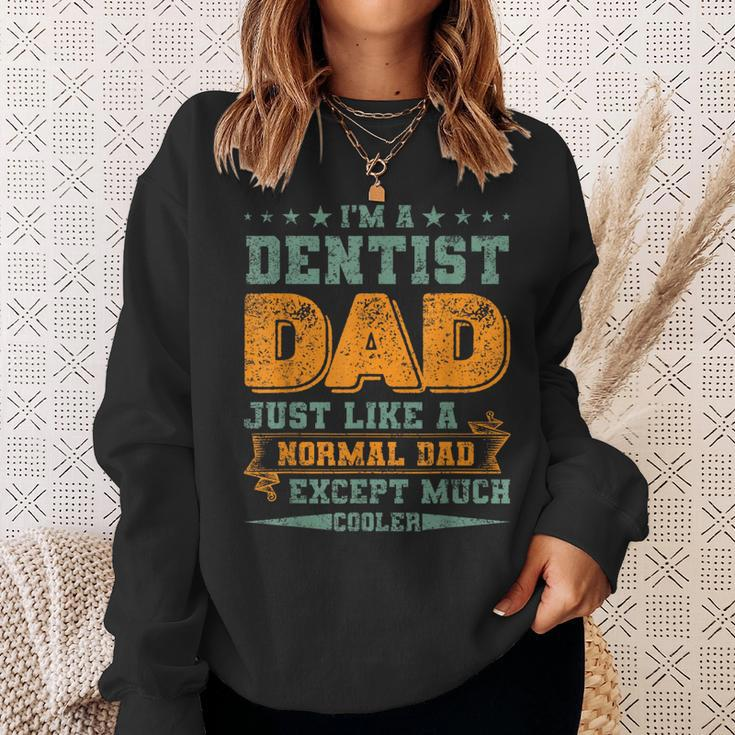 I'm A Dentist Dad Just Like A Normal Dad Fathers Day Sweatshirt Gifts for Her