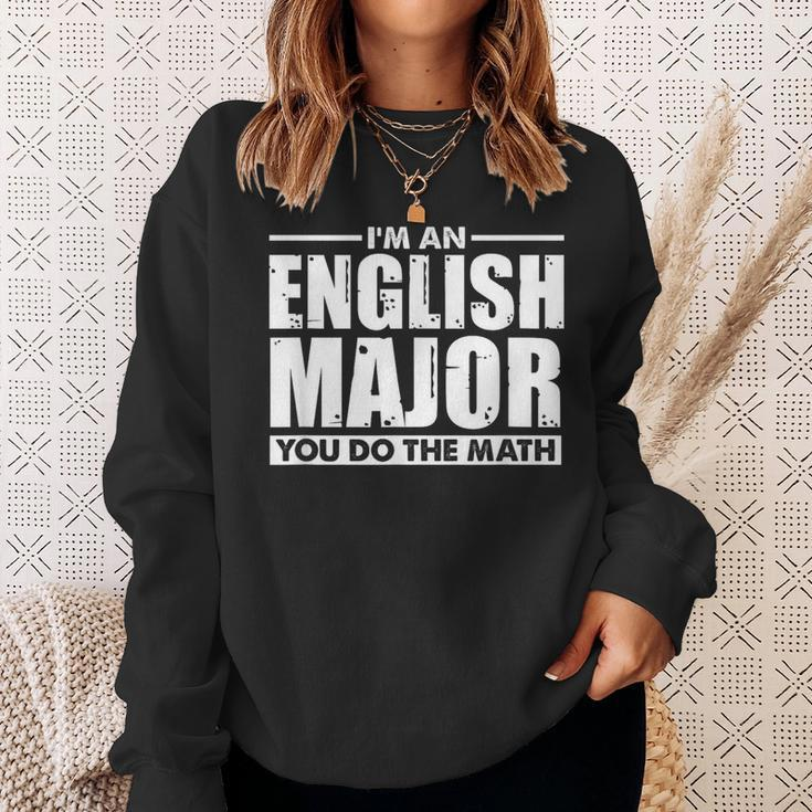 I'm An English Major You Do The Math Sweatshirt Gifts for Her