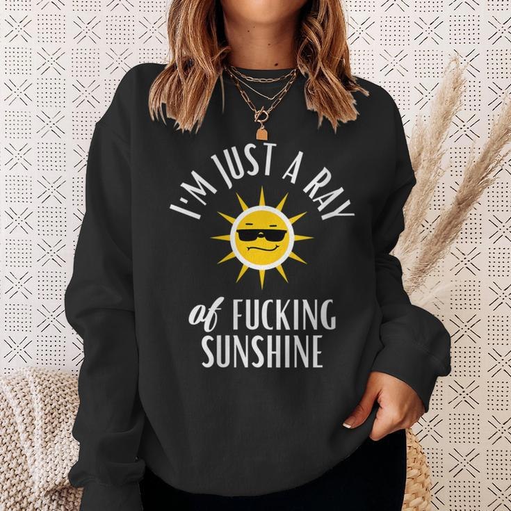 I'm Just A Ray Of Fucking Sunshine Sarcastic Sweatshirt Gifts for Her