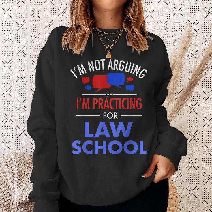 I'm Not Arguing I'm Practicing For Law School Lawyer Sweatshirt Gifts for Her