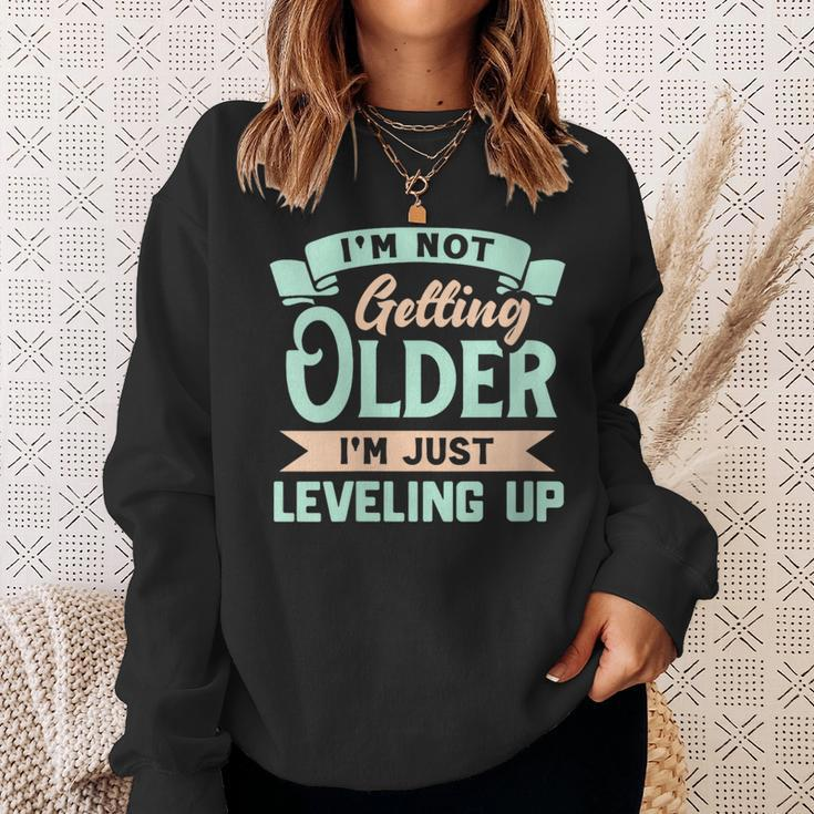 I'm Not Getting Older I'm Just Leveling Up Birthday Sweatshirt Gifts for Her