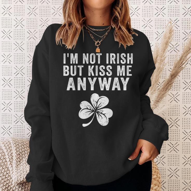 I'm Not Irish But Kiss Me Anyway St Patrick's Day Sweatshirt Gifts for Her