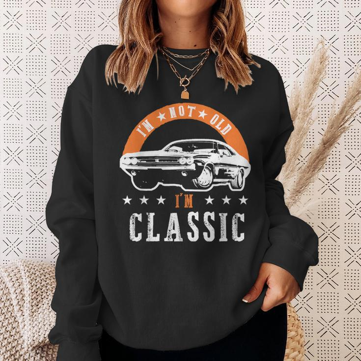 I'm Not Old I'm Classic Muscle Cars Retro Dad Vintage Car Sweatshirt Gifts for Her