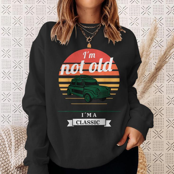 I'm Not Old Just Classic Fathers Day Sweatshirt Gifts for Her