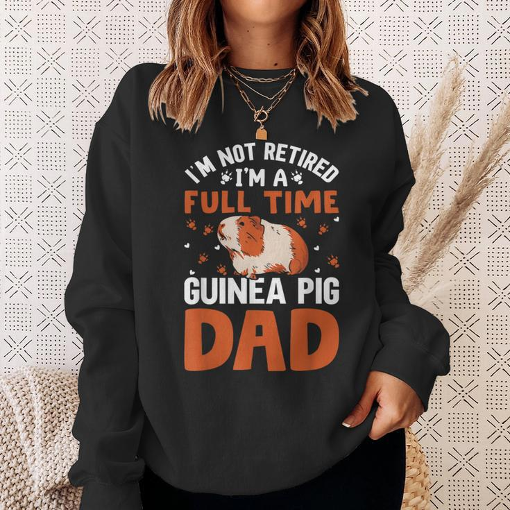 I'm Not Retired I'm A Guinea Pig Dad Fathers Day Guinea Pigs Sweatshirt Gifts for Her
