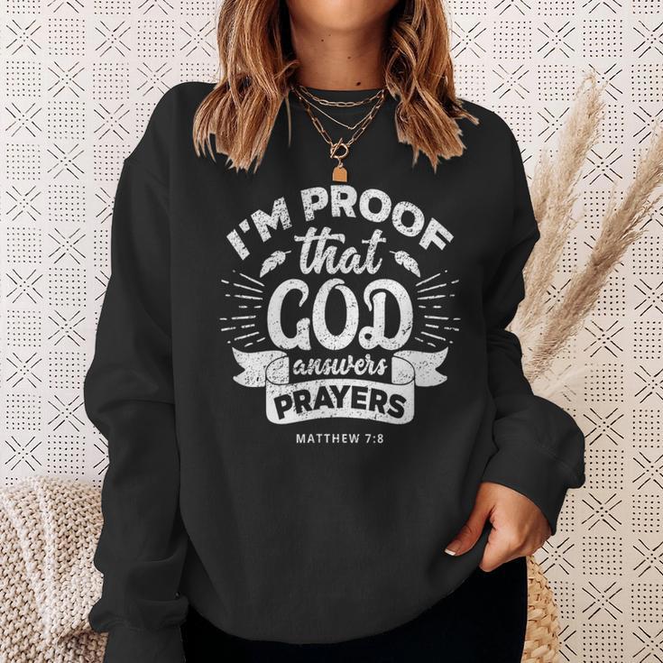 I'm Proof That God Answers Prayers Matthew 78 Sweatshirt Gifts for Her