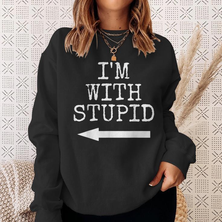 I'm Stupid I'm With Stupid Couples Sweatshirt Gifts for Her