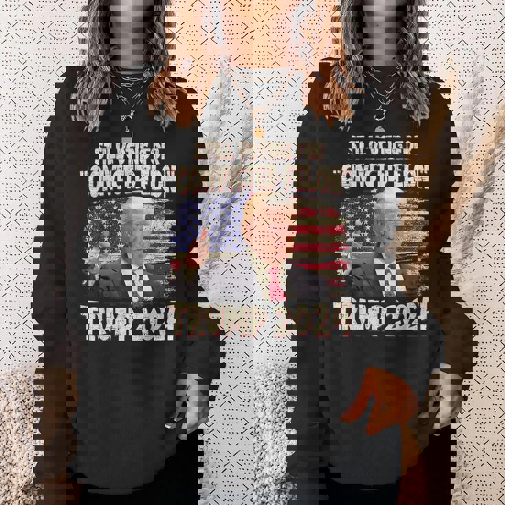 I'm Voting Convicted Felon 2024 Trump 2024 Convicted Felon Sweatshirt Gifts for Her