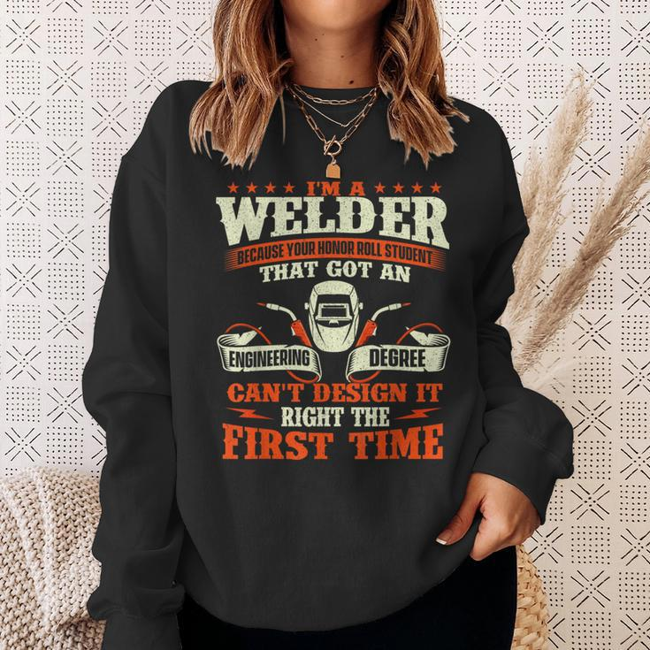 I'm A Welder Because You Can't It Right Welding Sweatshirt Gifts for Her