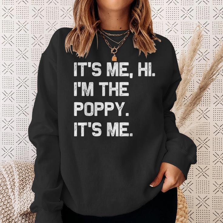 It's Me Hi I'm The Poppy It's Me Fathers Day Sweatshirt Gifts for Her