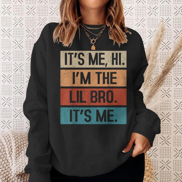 Its Me Hi Im The Lil Brother Its Me Fathers Day For Men Sweatshirt Gifts for Her