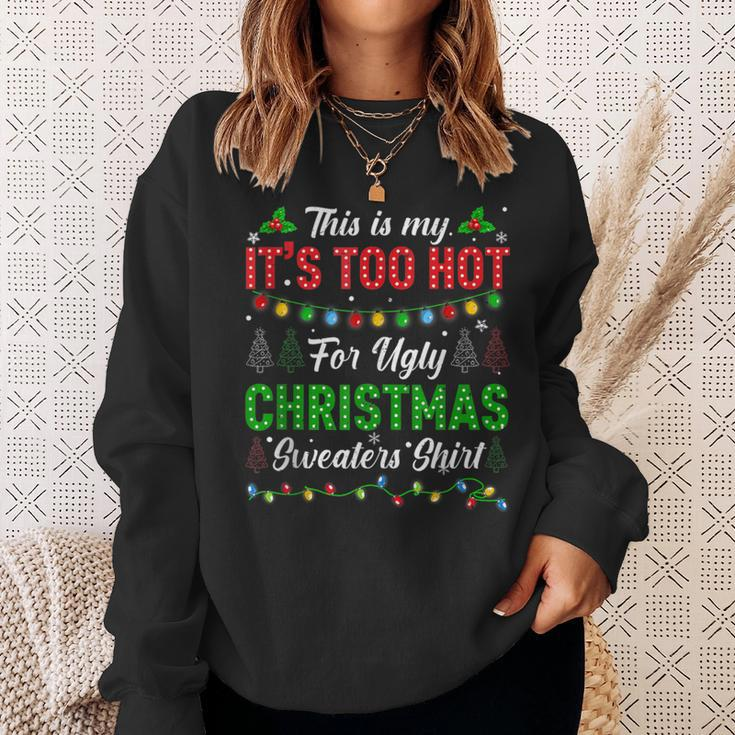 This Is My It's Too Hot For Ugly Christmas Sweaters Xmas Men Sweatshirt Gifts for Her