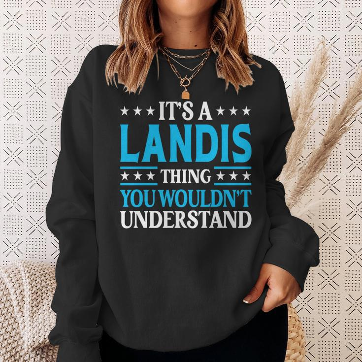 It's A Landis Thing Surname Family Last Name Landis Sweatshirt Gifts for Her