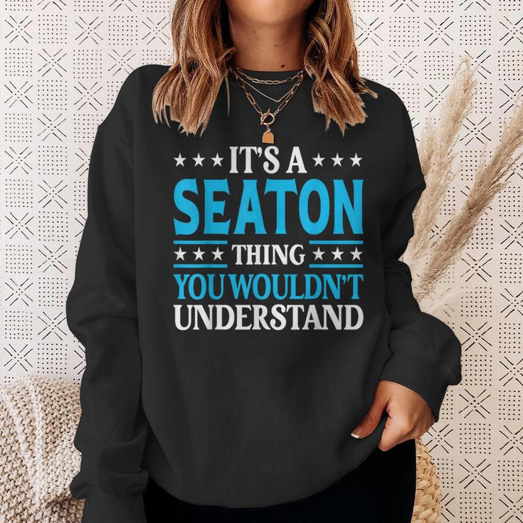 It's A Seaton Thing Surname Family Last Name Seaton Sweatshirt Gifts for Her