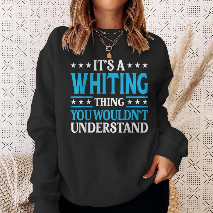 It's A Whiting Thing Surname Family Last Name Whiting Sweatshirt Gifts for Her