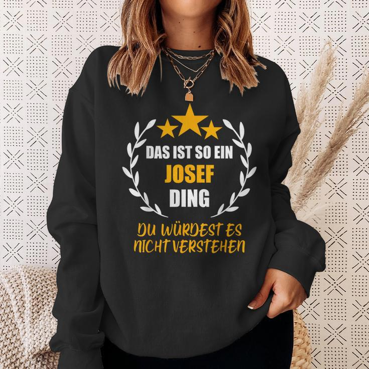 Josef Das Ist So Ein Josef Ding Name First Name Fun S Sweatshirt Geschenke für Sie