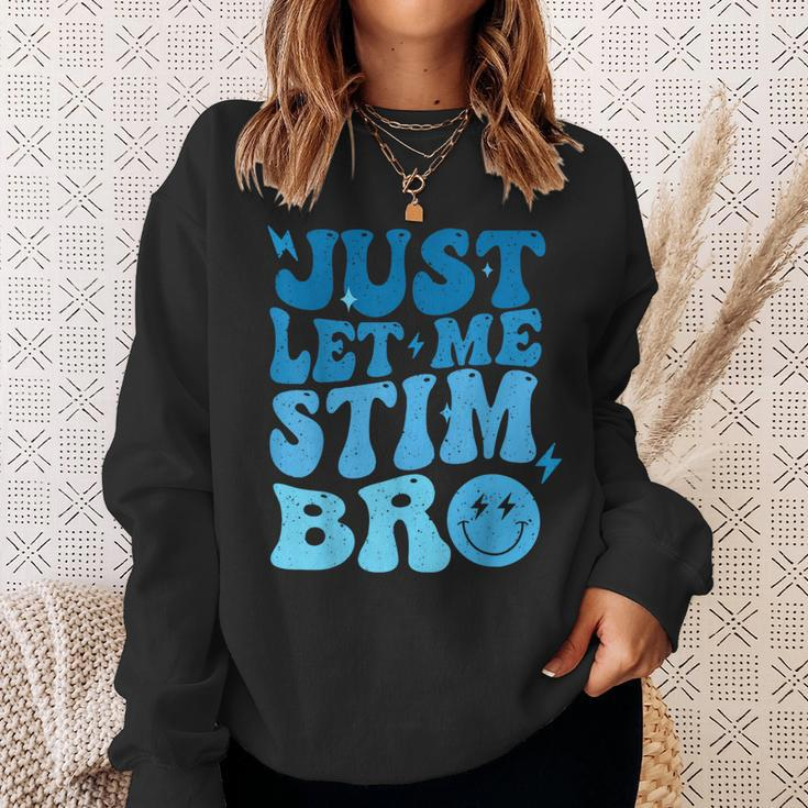Just Let Me Stim Bro Autism Awareness Groovy Sweatshirt Gifts for Her
