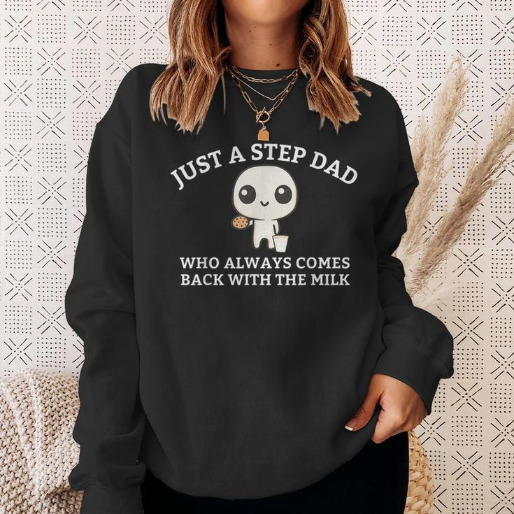 Just A Step Dad Who Always Came Back With The Milk Dad Meme Sweatshirt Gifts for Her