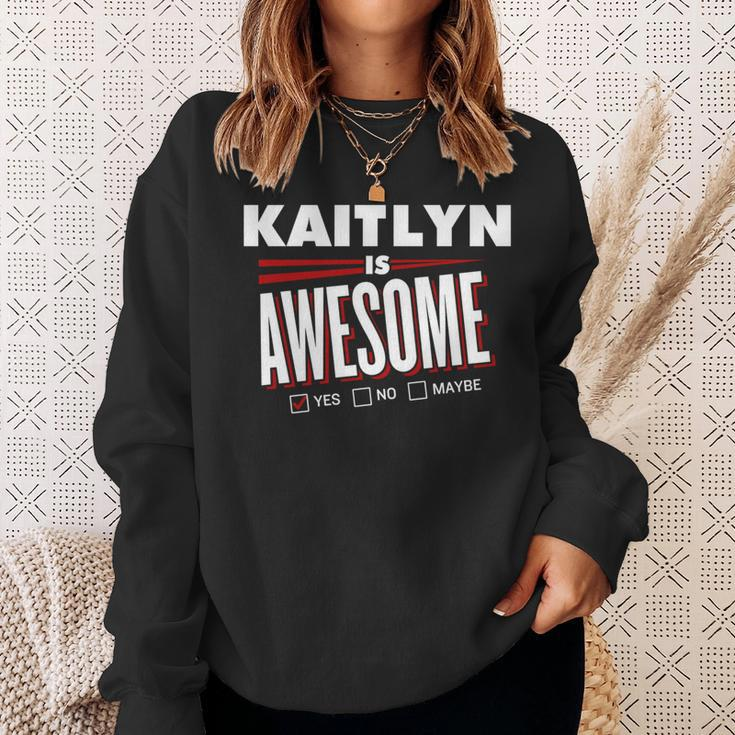 Kaitlyn Is Awesome Family Friend Name Sweatshirt Gifts for Her