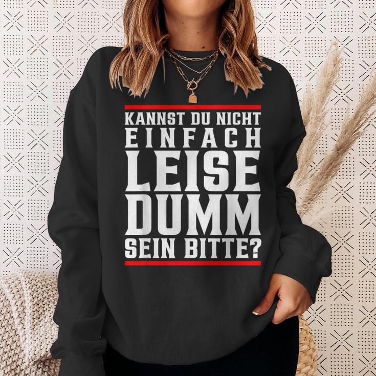 Kannst Du Nicht Einfach Quise Dumm Sein Bitte Sweatshirt Geschenke für Sie