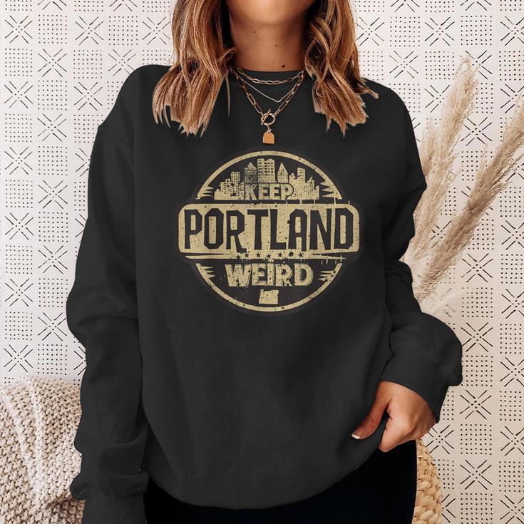 Keep Portland Oregon Weird Sweatshirt Gifts for Her