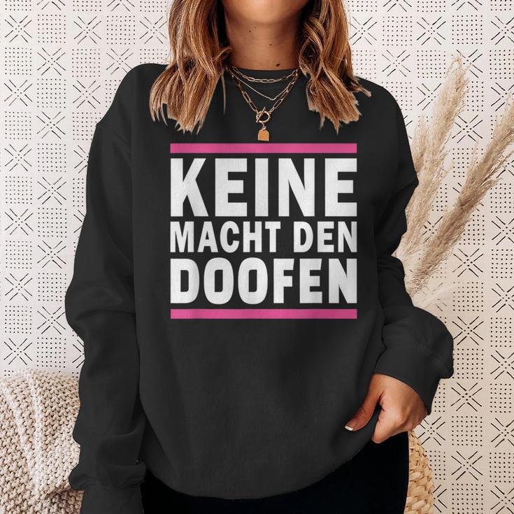 Keine Macht Den Doofen Wahl Satirical Politics Satire Sweatshirt Geschenke für Sie