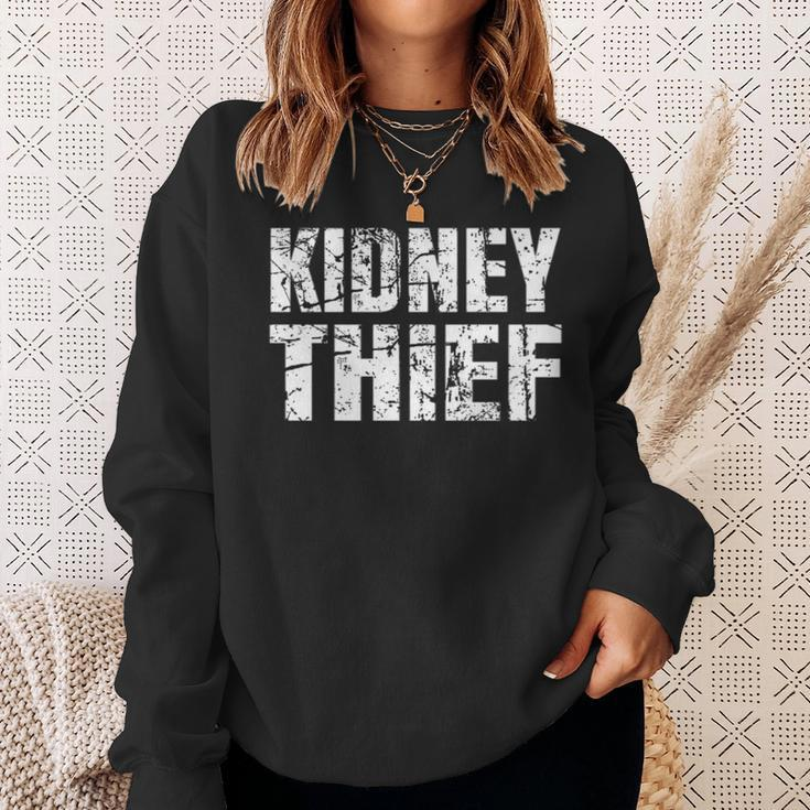 Kidney Thief Organ Transplant Sweatshirt Gifts for Her