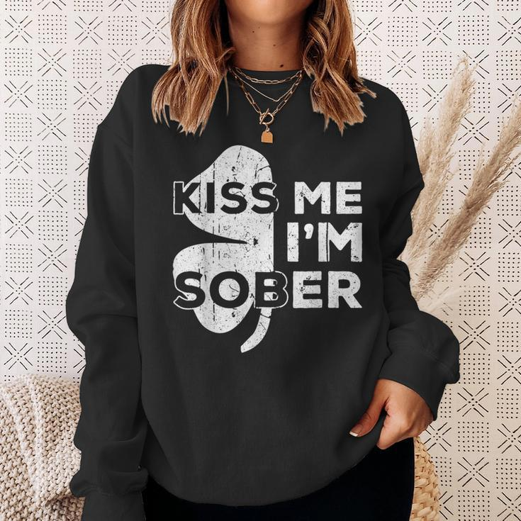 Kiss Me I'm Sober Saint Patrick Day Sweatshirt Gifts for Her