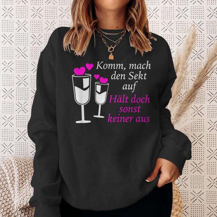 Komm Mach Den Sekt Auf Hält Doch Sonst Keiner Aus Sekt Sweatshirt Geschenke für Sie