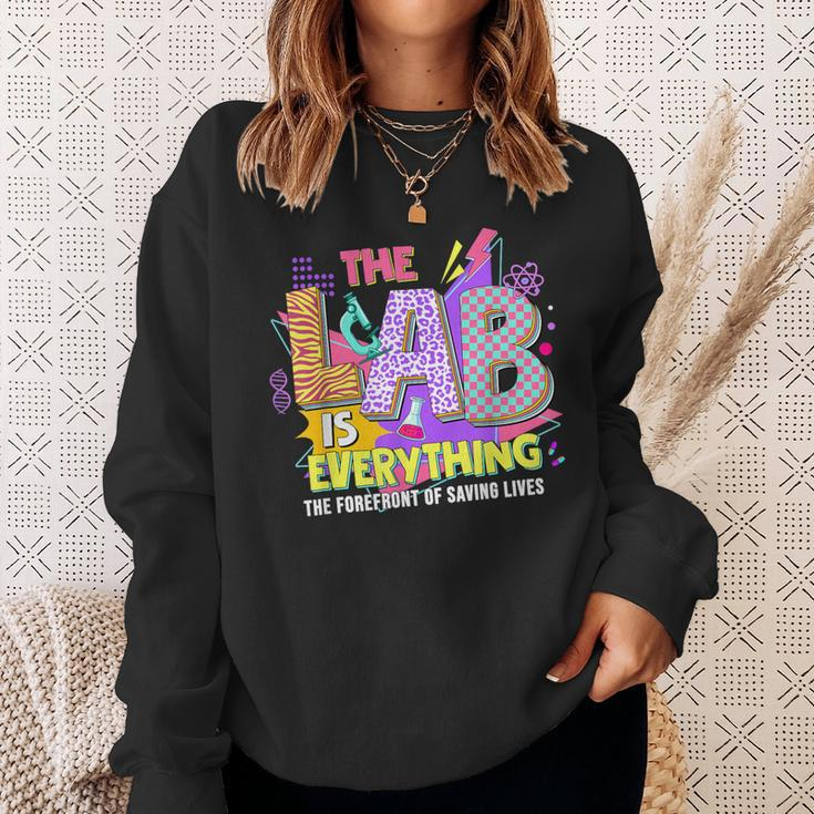 The Lab Is Every Thing Lab Week Laboratory Teachers Womens Sweatshirt Gifts for Her