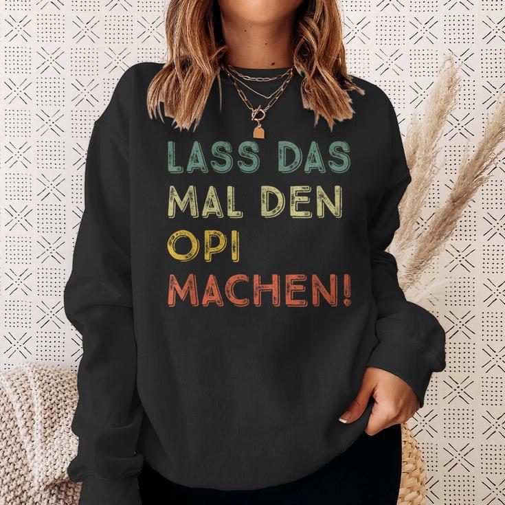 Lass Das Mal Den Opi Machen Retro Diy Saying S Sweatshirt Geschenke für Sie