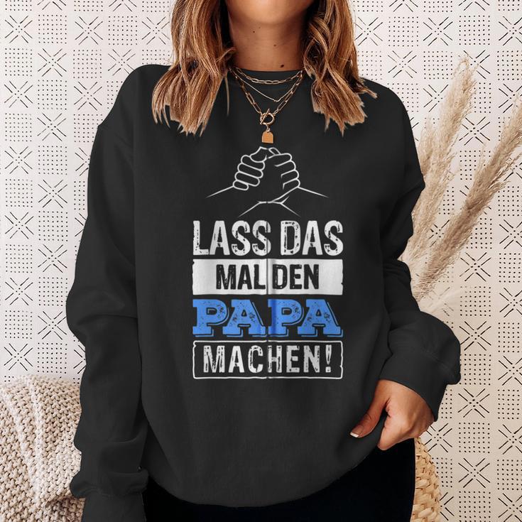 Lass Das Mal Den Papa Machen Hooded Jacket Sweatshirt Geschenke für Sie