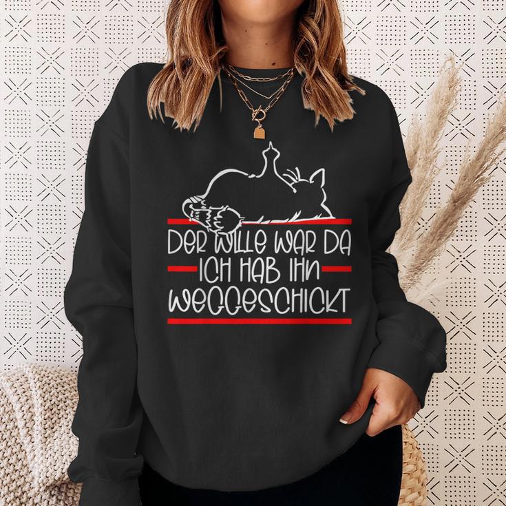 Lazy Cat Saying Der Wille War Da Cat S Sweatshirt Geschenke für Sie